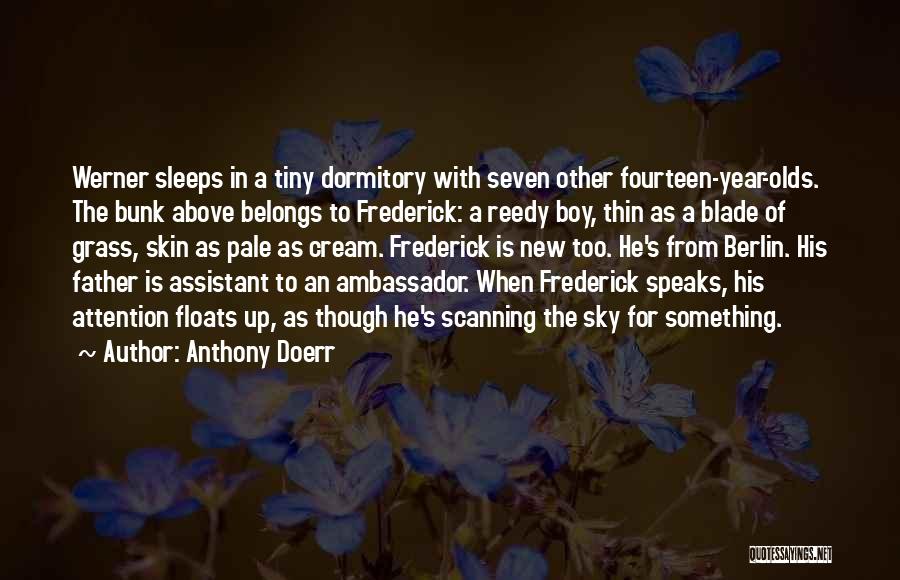 When He Sleeps Quotes By Anthony Doerr