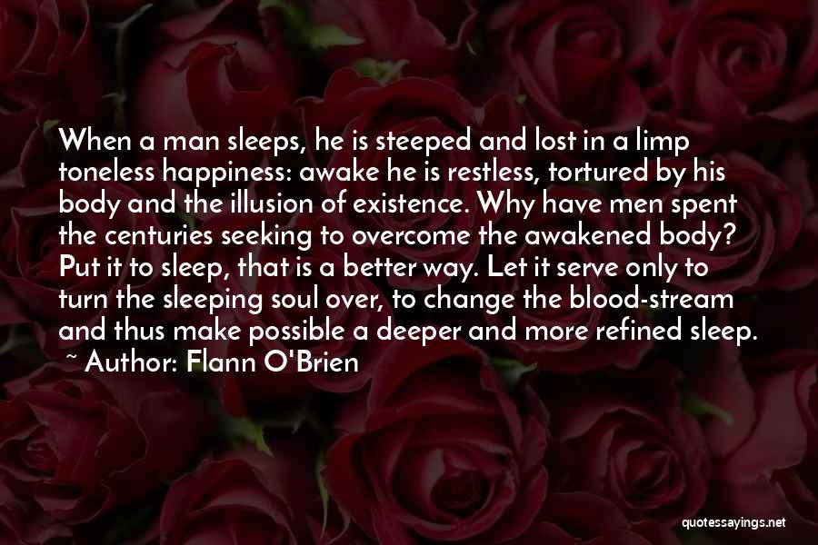 When He Sleeps Quotes By Flann O'Brien