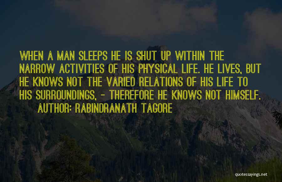 When He Sleeps Quotes By Rabindranath Tagore