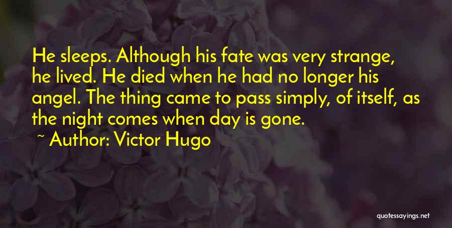 When He Sleeps Quotes By Victor Hugo