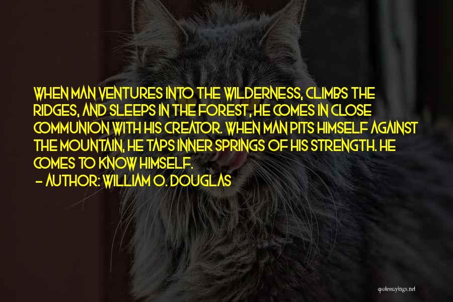 When He Sleeps Quotes By William O. Douglas
