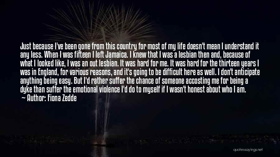 When I Am Gone Quotes By Fiona Zedde