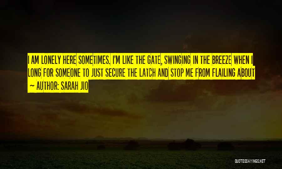 When I Am Lonely Quotes By Sarah Jio