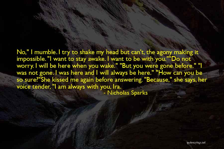 When I Am Not With You Quotes By Nicholas Sparks When I Am Not With You Quotes By Nicholas Sparks