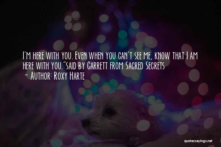 When I Am With You Quotes By Roxy Harte
