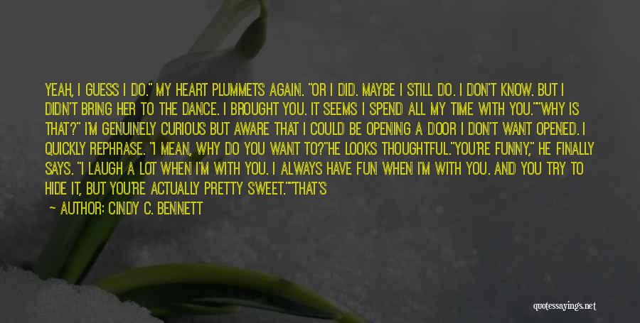 When I Dance With You Quotes By Cindy C. Bennett