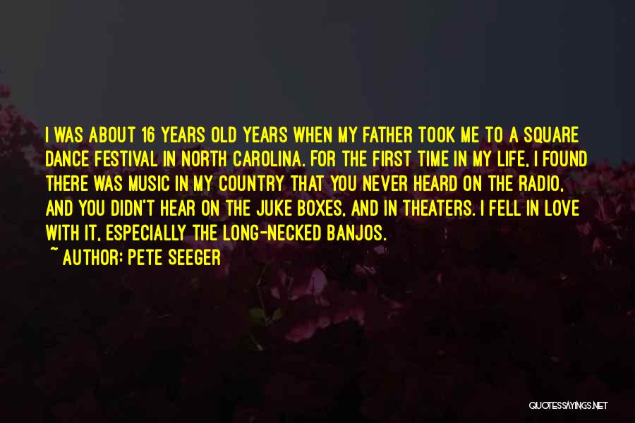 When I Dance With You Quotes By Pete Seeger