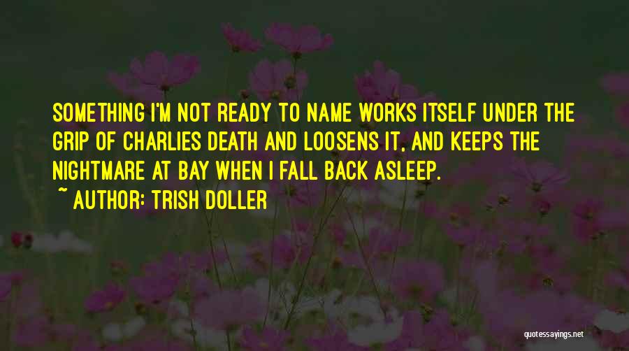 When I Fall Back Quotes By Trish Doller
