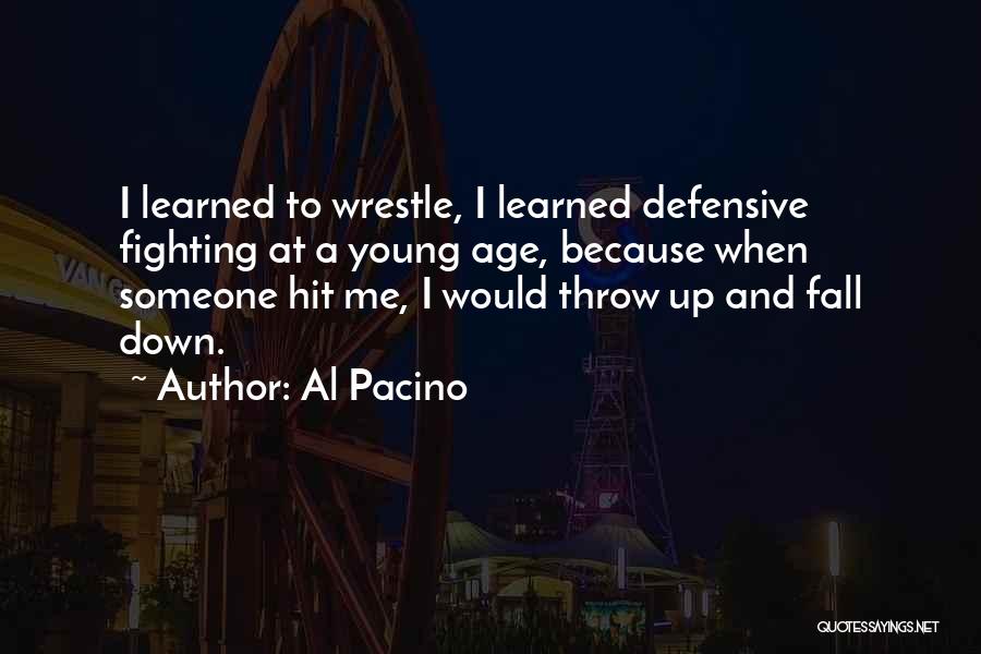 When I Fall Down Quotes By Al Pacino