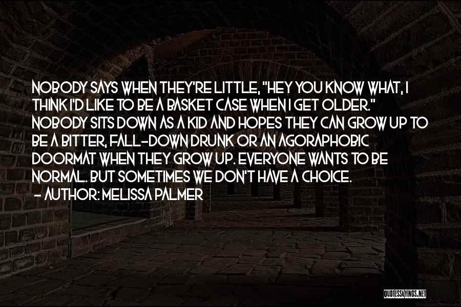 When I Fall Down Quotes By Melissa Palmer