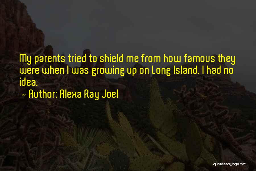 When I Famous Quotes By Alexa Ray Joel