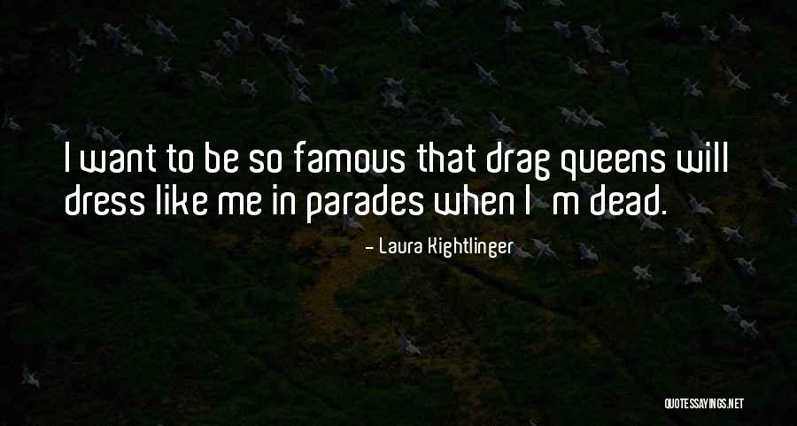 When I Famous Quotes By Laura Kightlinger