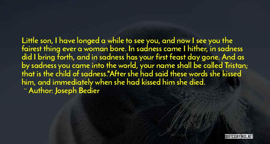 When I First Kissed You Quotes By Joseph Bedier