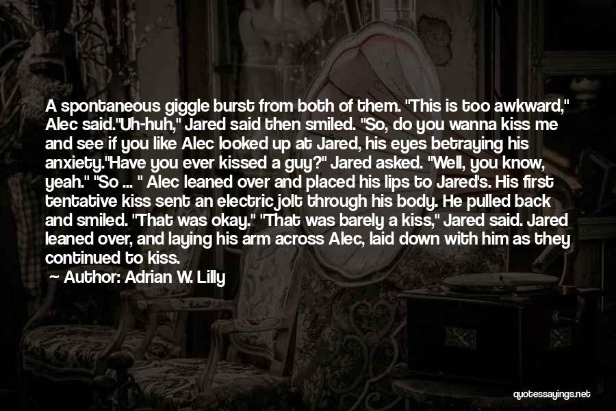 When I First Laid My Eyes On You Quotes By Adrian W. Lilly