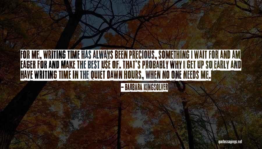When I Get Quiet Quotes By Barbara Kingsolver When I Get Quiet Quotes By Barbara Kingsolver