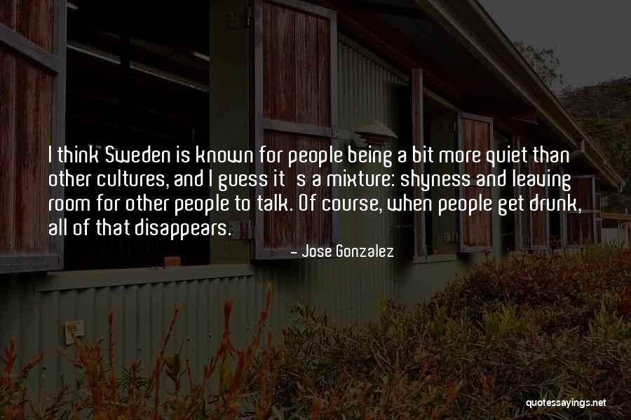 When I Get Quiet Quotes By Jose Gonzalez When I Get Quiet Quotes By Jose Gonzalez