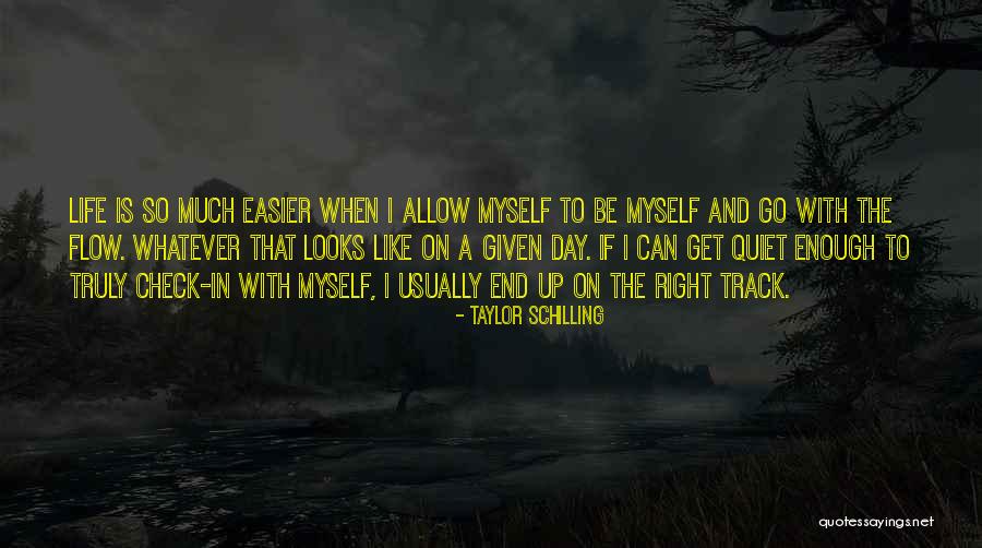 When I Get Quiet Quotes By Taylor Schilling When I Get Quiet Quotes By Taylor Schilling