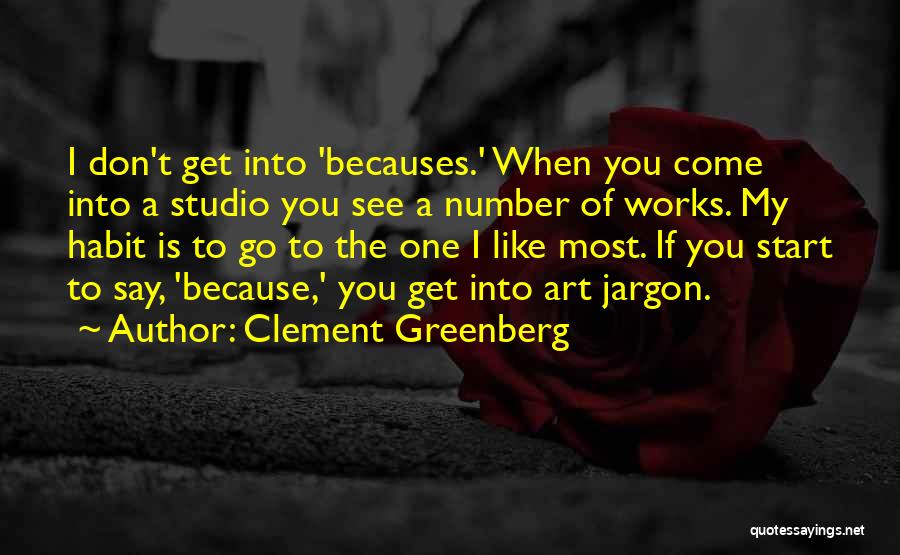 When I Get To See You Quotes By Clement Greenberg