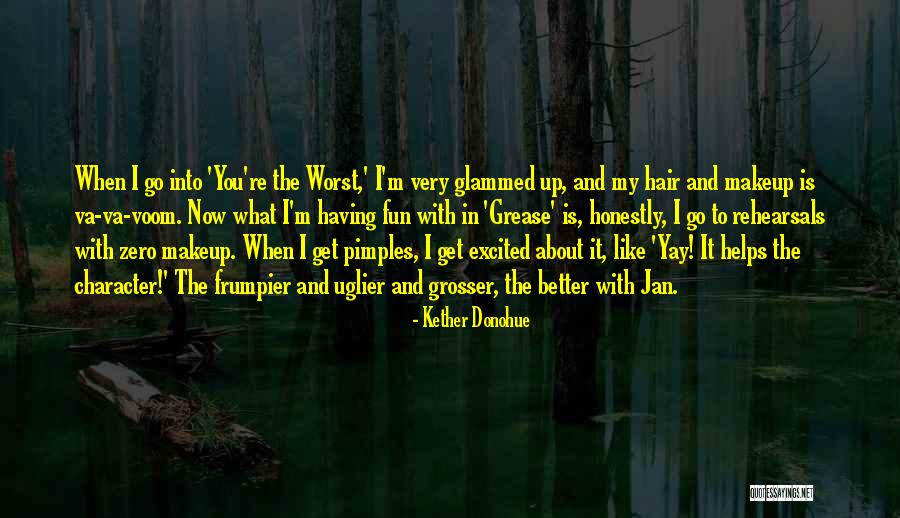 When I Get Up Quotes By Kether Donohue When I Get Up Quotes By Kether Donohue