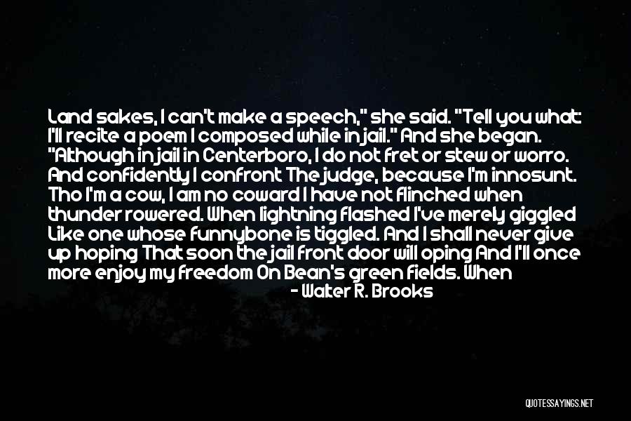 When I Give You My Time Quotes By Walter R. Brooks When I Give You My Time Quotes By Walter R. Brooks