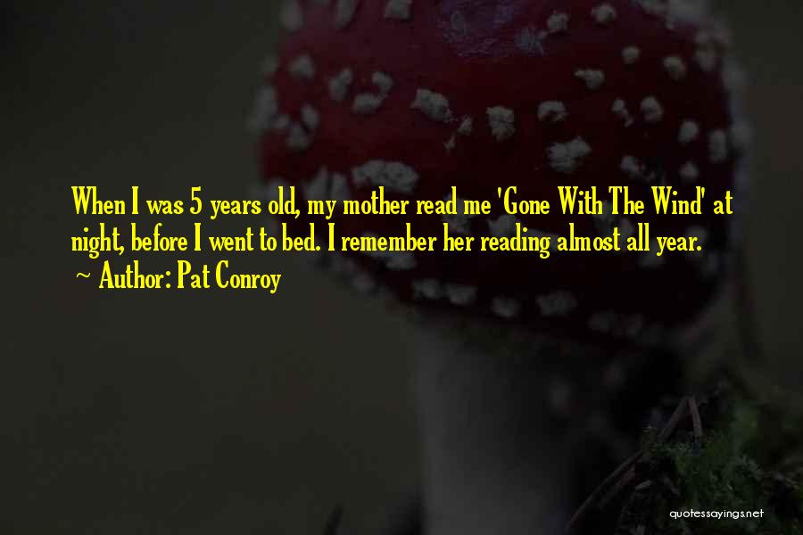 When I Gone Quotes By Pat Conroy