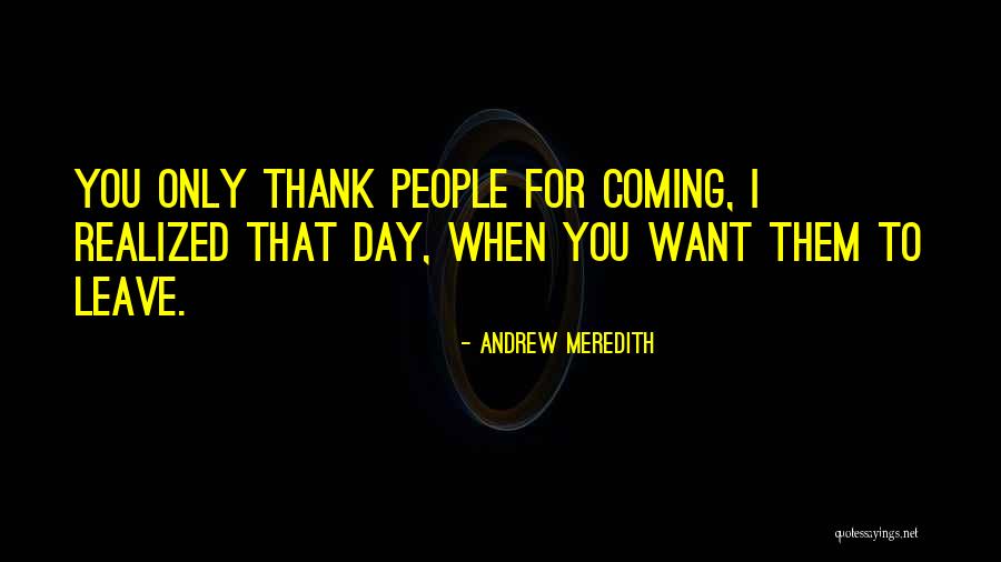 When I Leave You Quotes By Andrew Meredith