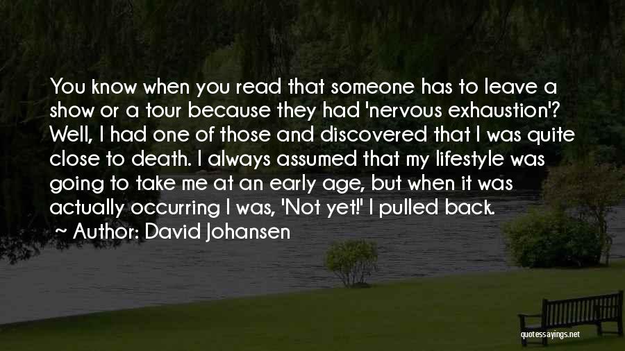 When I Leave You Quotes By David Johansen
