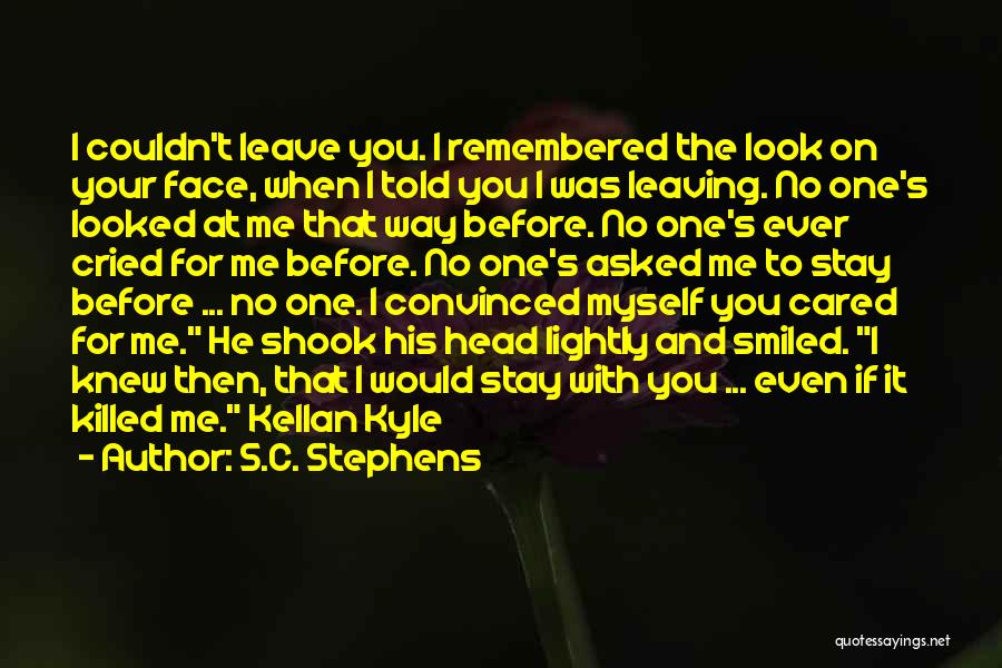 When I Leave You Quotes By S.C. Stephens