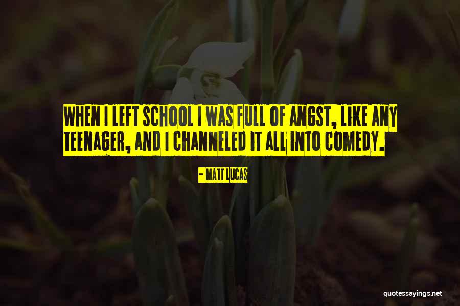 When I Left Quotes By Matt Lucas When I Left Quotes By Matt Lucas