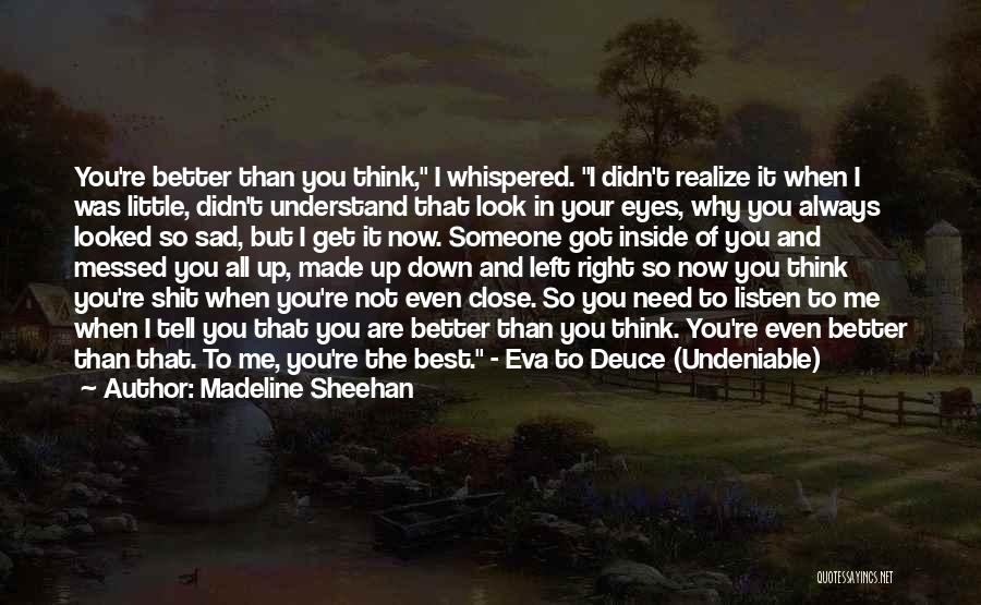 When I Look In Your Eyes Quotes By Madeline Sheehan