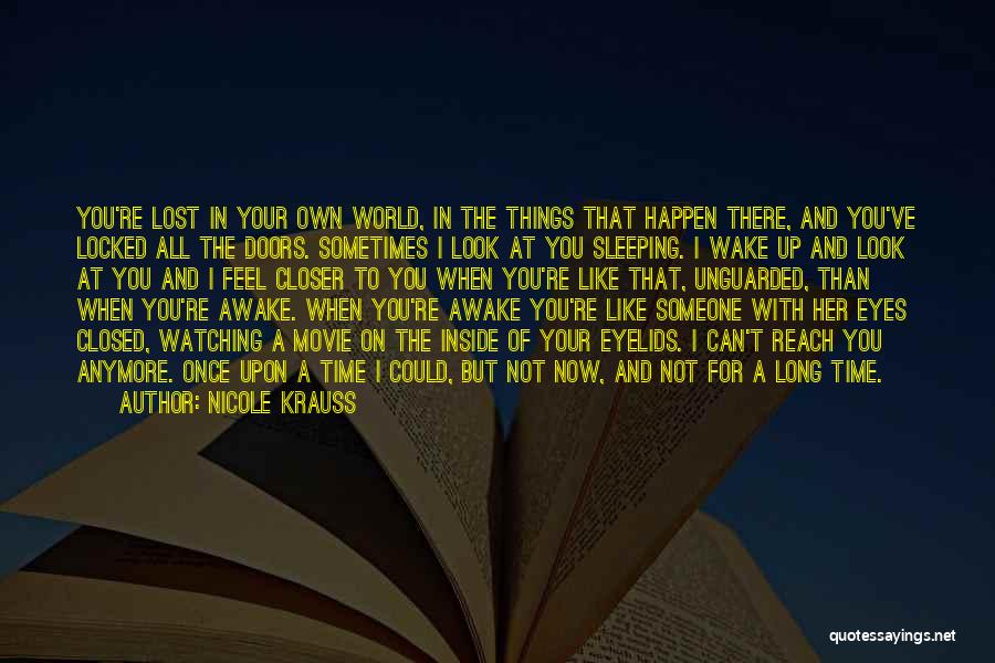 When I Look In Your Eyes Quotes By Nicole Krauss