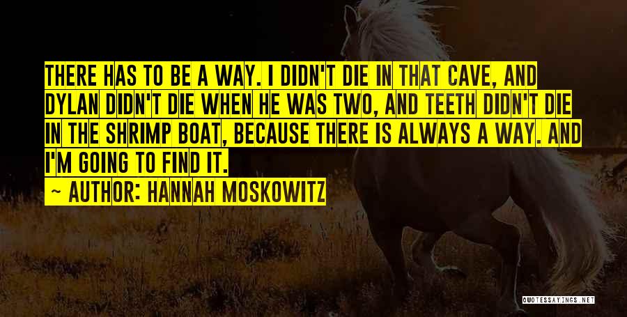 When I M Die Quotes By Hannah Moskowitz