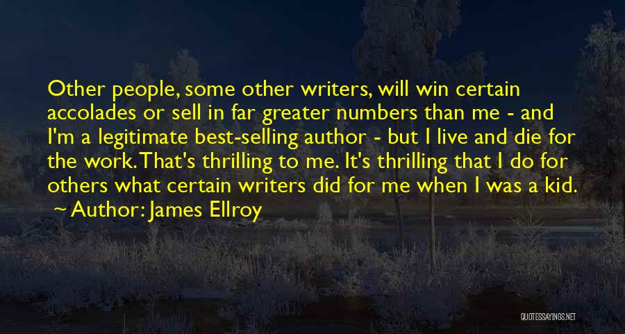 When I M Die Quotes By James Ellroy