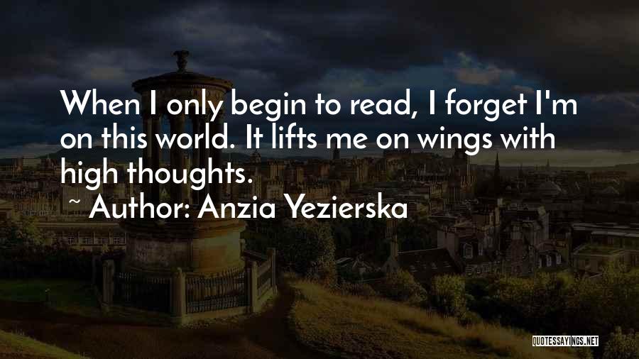 When I M High Quotes By Anzia Yezierska