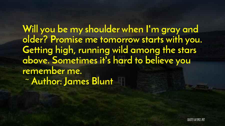 When I M High Quotes By James Blunt