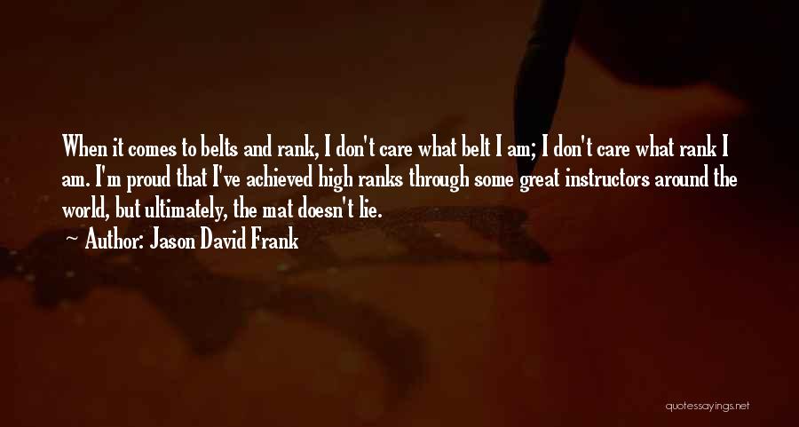When I M High Quotes By Jason David Frank