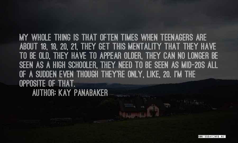 When I M High Quotes By Kay Panabaker