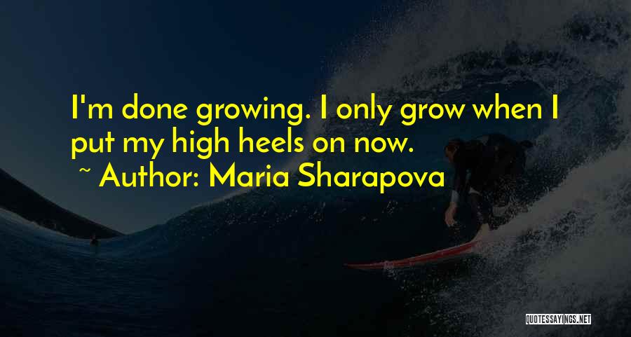 When I M High Quotes By Maria Sharapova