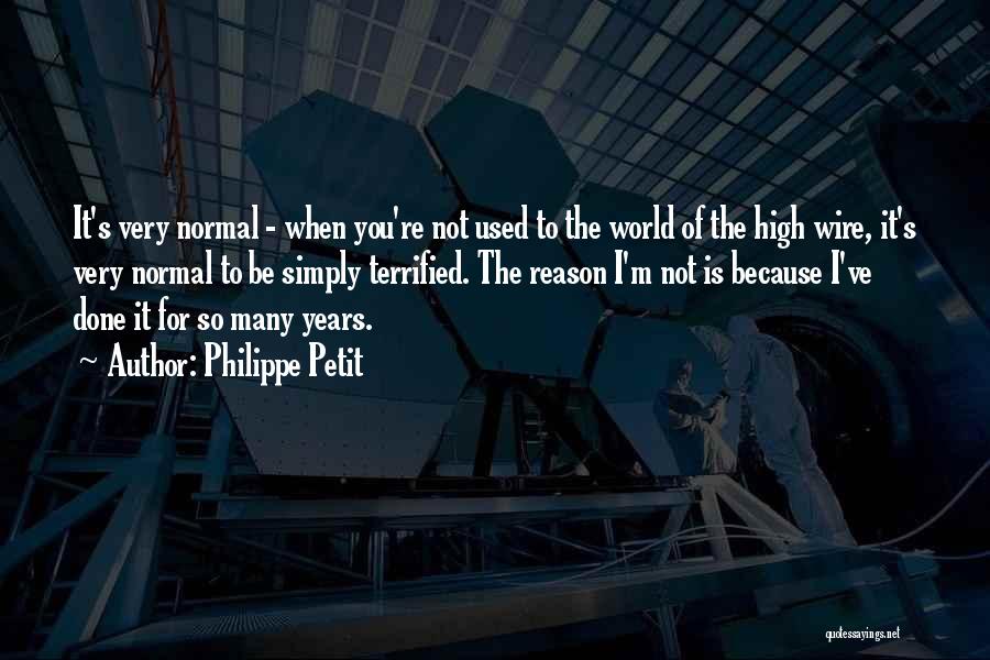 When I M High Quotes By Philippe Petit