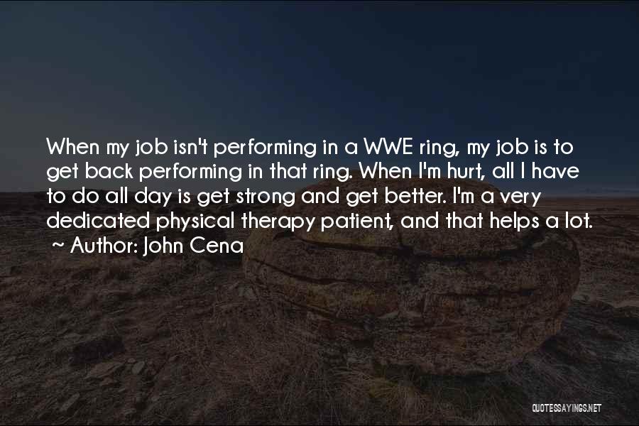 When I ' M Hurt Quotes By John Cena