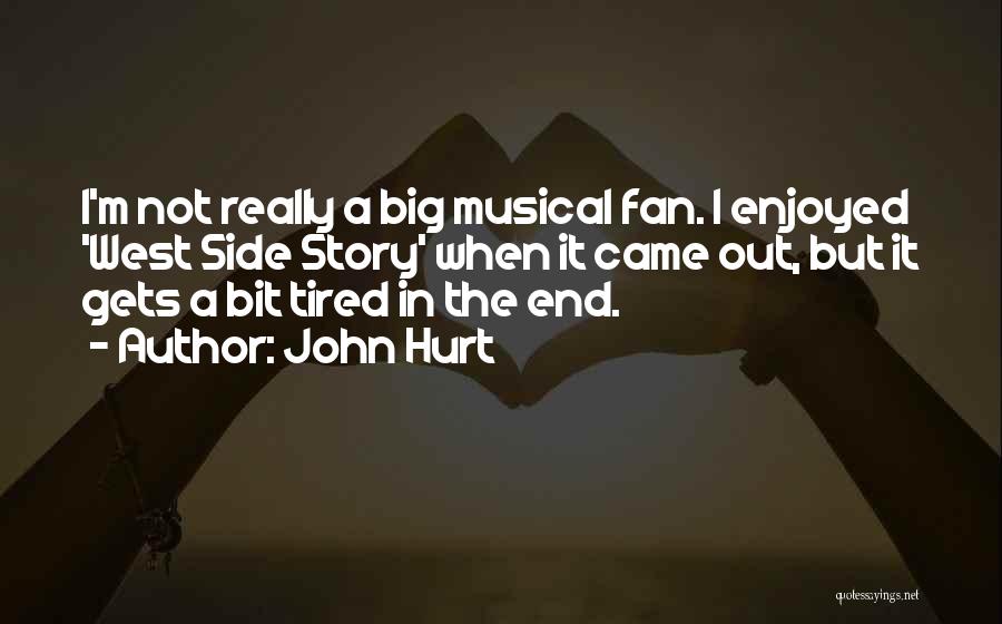 When I ' M Hurt Quotes By John Hurt