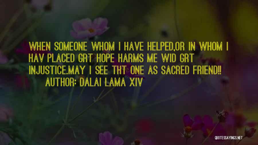 When I M Wid U Quotes By Dalai Lama XIV