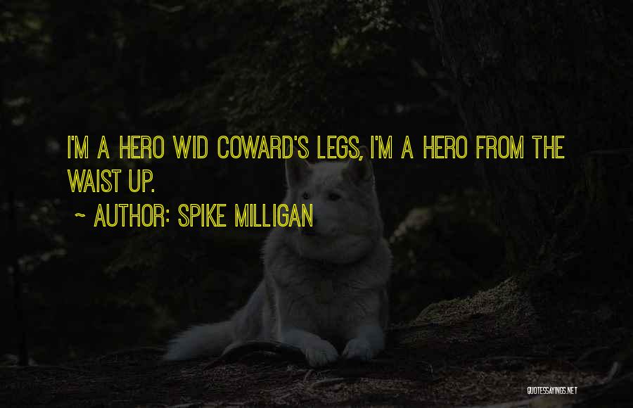 When I M Wid U Quotes By Spike Milligan