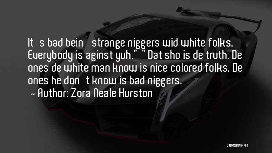 When I M Wid U Quotes By Zora Neale Hurston