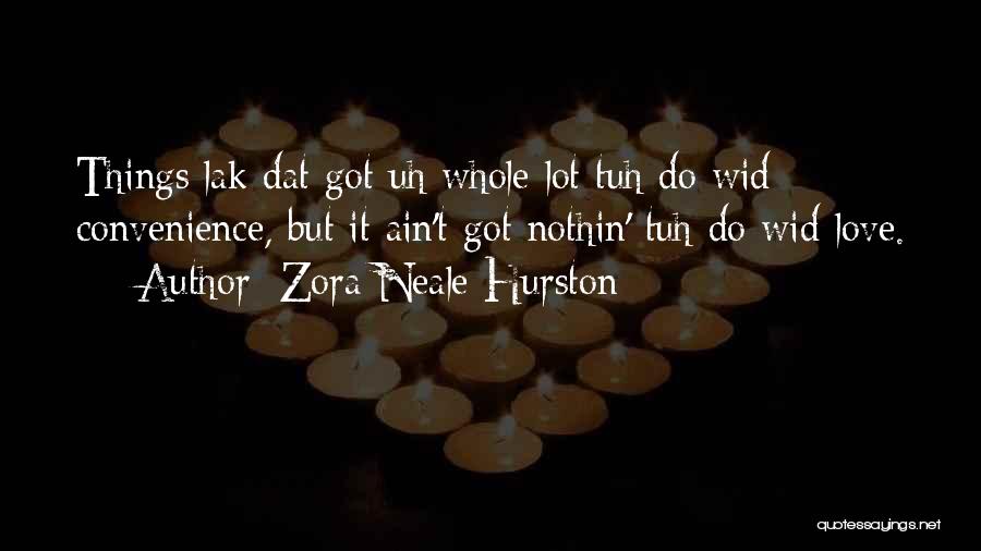 When I M Wid U Quotes By Zora Neale Hurston