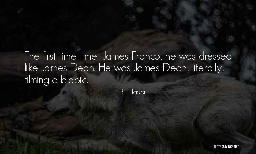 When I Met You For The First Time Quotes By Bill Hader When I Met You For The First Time Quotes By Bill Hader