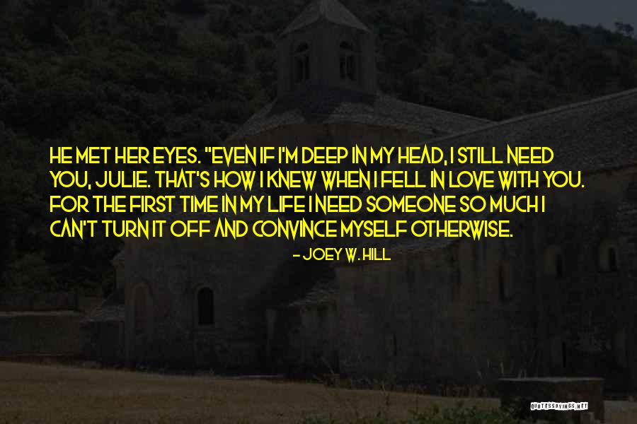 When I Met You For The First Time Quotes By Joey W. Hill When I Met You For The First Time Quotes By Joey W. Hill