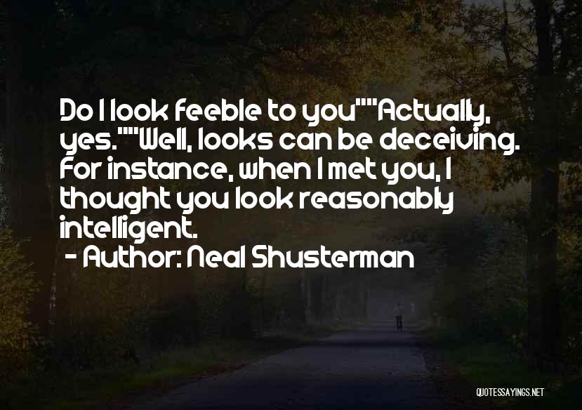 When I Met You Quotes By Neal Shusterman