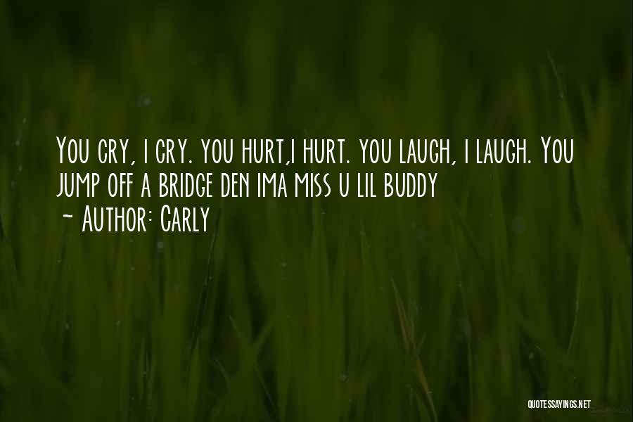 When I Miss You I Cry Quotes By Carly