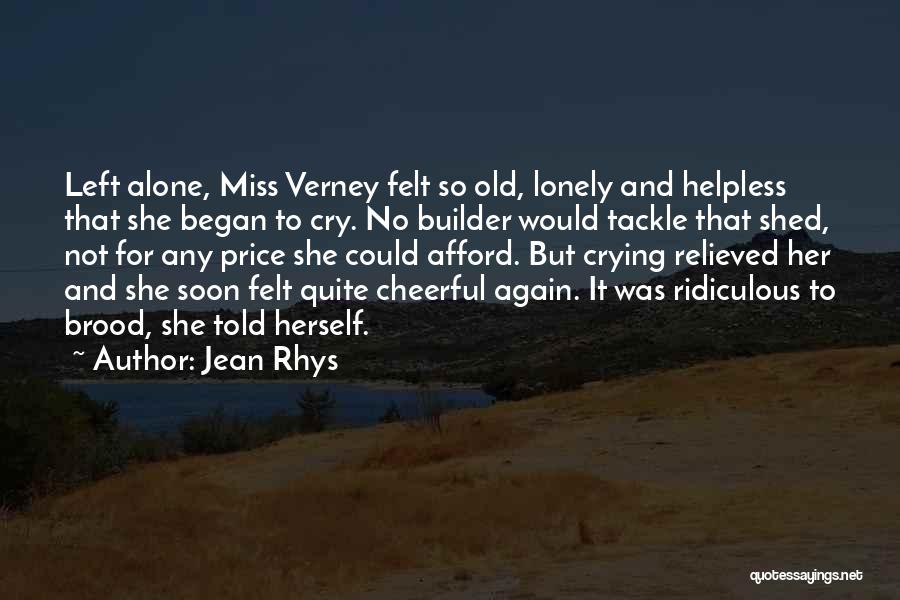 When I Miss You I Cry Quotes By Jean Rhys